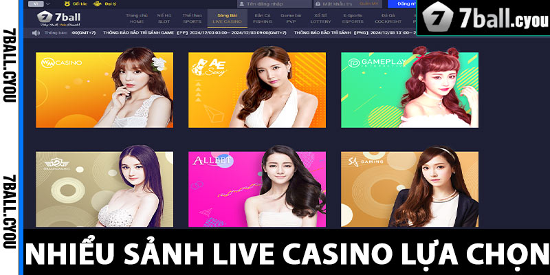 7ballcom Cung cấp nhiều sảnh live nổi tiếng