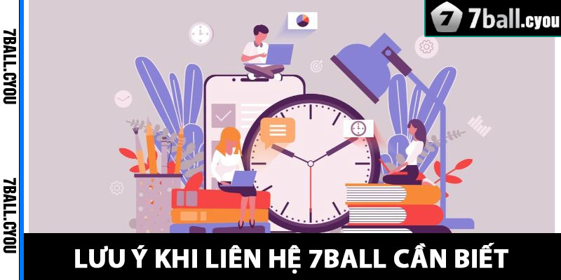 Những lưu ý khi liên hệ 7ball người chơi cần biết